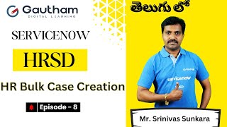 ServiceNow HRSD Telugu Series  Episode 8  Bulk Case Creation through Templates  ServiceNow Telugu [upl. by Ahsyle765]