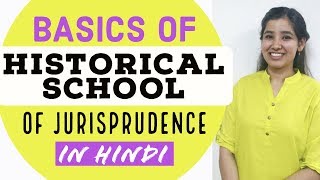 Basics of Historical School of Jurisprudence  Jurisprudence in Hindi [upl. by Animsaj202]