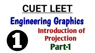 1 CUET LEET  Engineering Graphics  Introduction of Projection Polytechnic Pathshala [upl. by Prebo320]