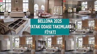 BELLONA 2025 YATAK ODASI TAKIMLAR ve FİYATLARI [upl. by Dnalyar]