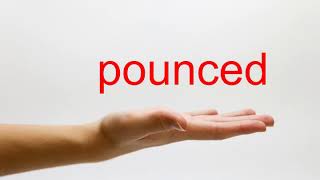 How to Pronounce pounced  American English [upl. by Ehling]