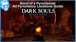 Bond of a Pyromancer  All Pyromancy Locations Guide  Dark Souls Remastered 4k [upl. by Capps]