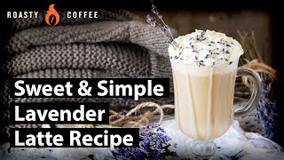 How To Make a Lavender Latte Sweet And Simple Lavender Latte Recipe [upl. by Bamberger432]