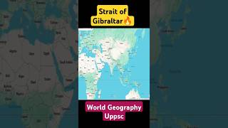 strait of Gibraltar map location uppsc world geographyshorts trending uppsc uppcs roaro [upl. by Tnecillim]