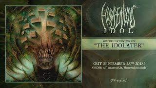 Horrendous  The Idolater official premiere [upl. by Buell]