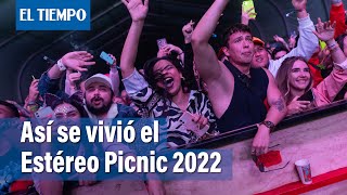 Estéreo Picnic 2022 ¿como se vivieron los tres días  El Tiempo [upl. by Bander]