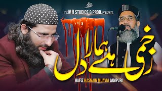 Zakhmi Hai Dil Hamaara  Masood Al Rahman Usmani Shaheed  Hafiz Hasnain Muavia Jampuri [upl. by Titus76]