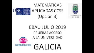 EBAU Matemáticas CCSS julio 2019 opción B Galicia [upl. by Darren]