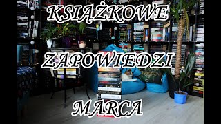 KSIĄŻKOWE ZAPOWIEDZI MARCA [upl. by Grounds]