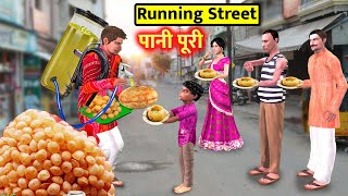 First Running Street Pani Puri Wala Golgappa Famous Street Food Hindi Kahani Hindi Moral Stories [upl. by Aineval640]