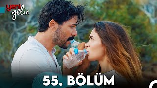 Yeni Gelin 55 Bölüm [upl. by Sibyls]