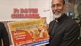 Fr DAVIS CHIRAMEL സഹായി റസ്റ്റോറന്റിന്റെ ഓപ്പണിംഗിന് മുമ്പായി ഫാദർ ഡേവിസ് ചിറമേൽ അച്ഛന്റെ ആശിർവാദം [upl. by Nylhtiak625]