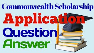 Commonwealth Scholarships UK  application question and solution  FAQ scholarship commonwealth [upl. by Aifos]