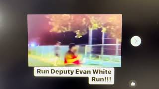 Run Deputy Evan White Run [upl. by Marianne]