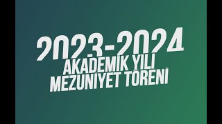 KOSTÜ 20232024 AKADEMİK YILI MEZUNİYET TÖRENİ [upl. by Cantu]