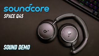 Soundcore Space Q45 Sound Demo [upl. by Codding]