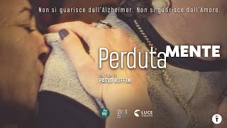 PerdutaMente  Il trailer del documentario di Ivana di Biase e Paolo Ruffini [upl. by Lebasy]