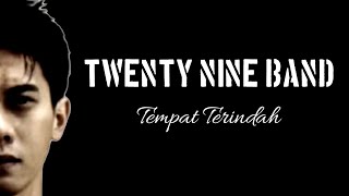 TWENTY NINE BAND  TEMPAT TERINDAH OFFICIAL MUSIC VIDEO [upl. by Omrellug523]