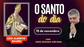 SANTO DO DIA  15 DE NOVEMBRO SANTO ALBERTO MAGNO [upl. by Marven]