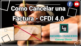 Como Cancelar una Factura  CFDI 40 [upl. by Korfonta]