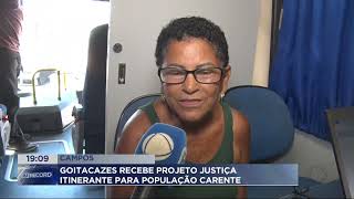 Goitacazes recebe projeto justiça itinerante para população carente em Campos [upl. by Vilhelmina]