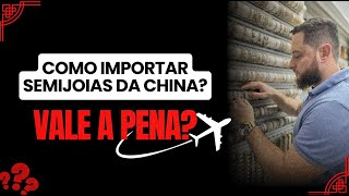 Como importar semijoias da china Vale a pena [upl. by Drawe]