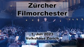 Zürcher Filmorchester  1 Juli 2023 Volkshaus Zürich [upl. by Araid]