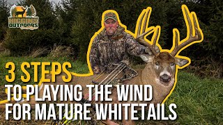 3 Steps to successfully playing the wind for mature whitetails [upl. by Fagin961]