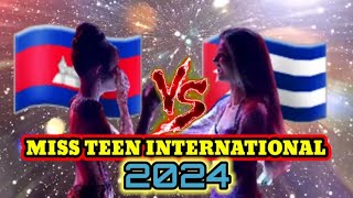 MISS TEEN INTERNATIONAL 2024  MISS CAMBODIA 🇰🇭 VS MISS CUBA 🇨🇺 [upl. by Noreh]