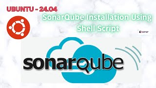 SonarQube Installation on Ubuntu 2404 via Shell Script  DevOps Tools Tutorial [upl. by Bain]