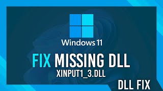 Fix xinput13dll Missing Error  Windows 11 Simple Fix [upl. by Strickman]