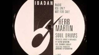 Herb Martin  Soul Drums [upl. by Zerlina368]