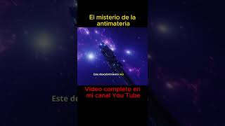 Materiaantimateria en el universo Descubrimiento [upl. by Nael]