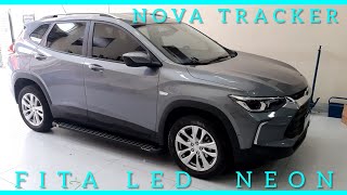 CHEVROLET TRACKER FITA LED NEON NO PAINEL E ESTRIBO LATERAL PLATAFORMA [upl. by Thun]