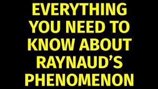 Raynaud’s Phenomenon  Causes Symptoms Treatment [upl. by Barb]