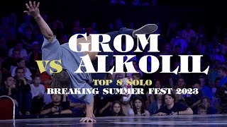 Grom vs Alkolil ▷ Quarter Final BREAKING SUMMER FEST 2023 [upl. by Neelik]