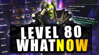 LEVEL 80 WHAT NOW   Beginner Guide  Wotlk Classic  World of Warcraft [upl. by Cull4]