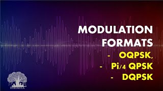 Modulation Formats  OQPSK Pi by 4 QPSK DQPSK  Wireless Communication English [upl. by Atnoek]