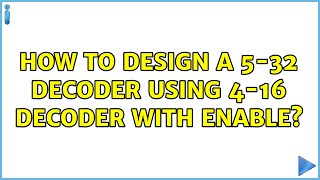 How to design a 532 decoder using 416 decoder with enable [upl. by Allyson]