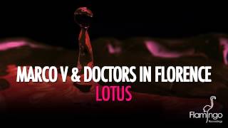 Marco V amp Doctors in Florence  Lotus preview Flamingo Recordings [upl. by Schultz]