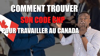 LE CODE CNP  VOICI COMMENT TROUVER UN CONTRAT DE TRAVAIL AU CANADA EN 2024 [upl. by Anderea]