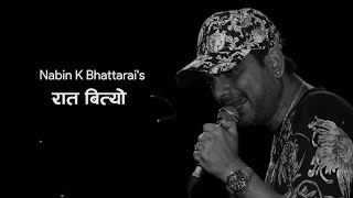 Raat Bityo  Nabin K Bhattarai  NKB  Lyrical Video [upl. by Noiek677]