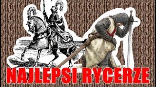 10 NAJLEPSZYCH RYCERZY W HISTORII [upl. by Krever237]