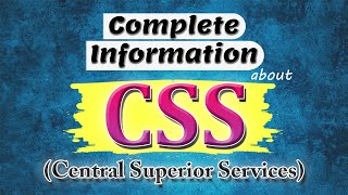 What is CSS  Scope of CSS in Pakistan  Complete Information about Central Superior Services CSS [upl. by Fauver508]