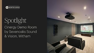 Spotlight Cinergy Demo Room by Sevenoaks Sound amp Vision Witham  Monitor Audio [upl. by Alic]