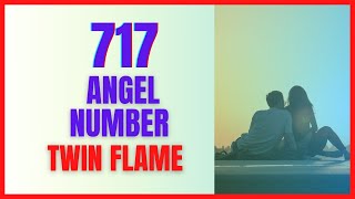 717 Angel Number Twin Flame🔥 [upl. by Annasiul]