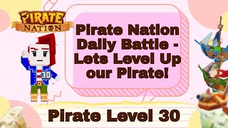 Pirate Nation Daily Battle  Pirate Level 30  Sign Up Code Pcoldgold325 [upl. by Krystyna524]