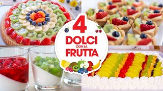 4 DOLCI CON LA FRUTTA Ricetta Facile  Fatto in Casa da Benedetta [upl. by Percy]