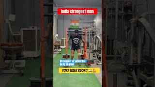 India strongman yoke walk 350kg shorts fitness strongmanindia strongman motivation music [upl. by Lrat]