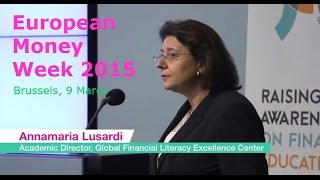 Financial Literacy and Economic Outcomes  Annamaria Lusardi  European Money Week [upl. by Anerbes]